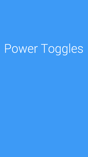Бесплатно скачать приложение Power Toggles на Андроид 4.1. .a.n.d. .h.i.g.h.e.r телефоны и планшеты.