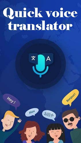 Скачать Quick voice translator для Андроид бесплатно.