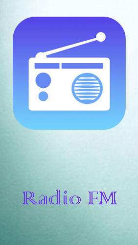 Бесплатно скачать приложение Radio FM на Андроид телефоны и планшеты.