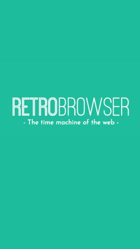 Бесплатно скачать приложение RetroBrowser - Time machine на Андроид телефоны и планшеты.
