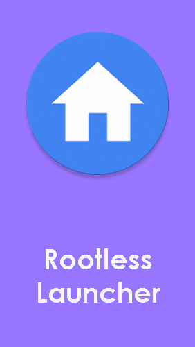 Скачать Rootless launcher для Андроид бесплатно.