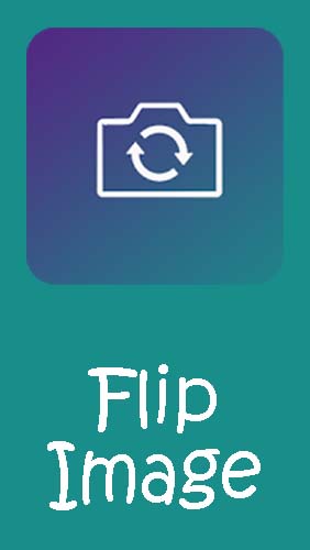 Скачать Flip image - Mirror image (Rotate images) для Андроид бесплатно.