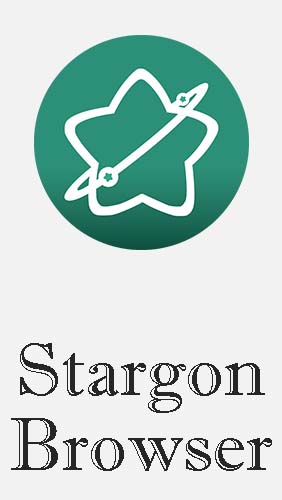 Скачать Stargon browser для Андроид бесплатно.