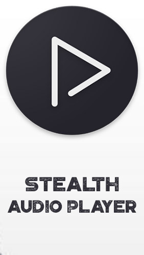 Бесплатно скачать приложение Stealth audio player на Андроид телефоны и планшеты.