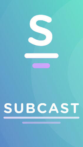 Бесплатно скачать приложение Subcast: Podcast Radio на Андроид телефоны и планшеты.