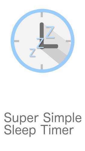 Бесплатно скачать приложение Super simple sleep timer на Андроид телефоны и планшеты.