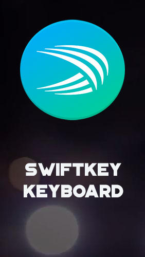 Бесплатно скачать приложение SwiftKey keyboard на Андроид телефоны и планшеты.