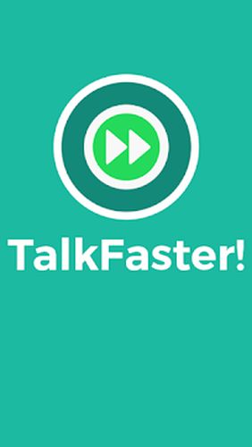 Скачать TalkFaster! для Андроид бесплатно.
