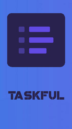 Бесплатно скачать приложение Taskful: The smart to-do list на Андроид телефоны и планшеты.