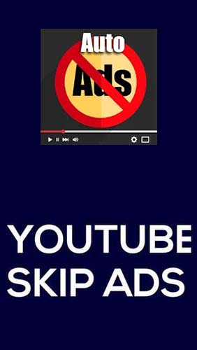Скачать TubeSkip - Skip ad when watching videos для Андроид бесплатно.