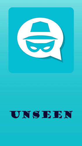 Бесплатно скачать приложение Unseen - No Last Seen на Андроид телефоны и планшеты.