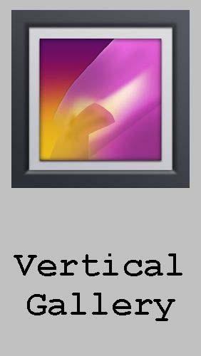 Скачать Vertical gallery для Андроид бесплатно.