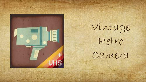 Скачать Vintage retro camera + VHS для Андроид бесплатно.