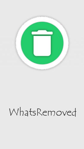 Бесплатно скачать приложение WhatsRemoved на Андроид телефоны и планшеты.