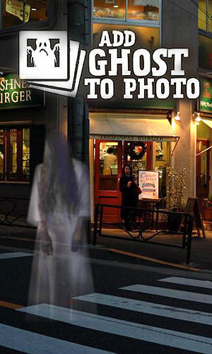 Бесплатно скачать приложение Add ghost to photo на Андроид 3.0 телефоны и планшеты.