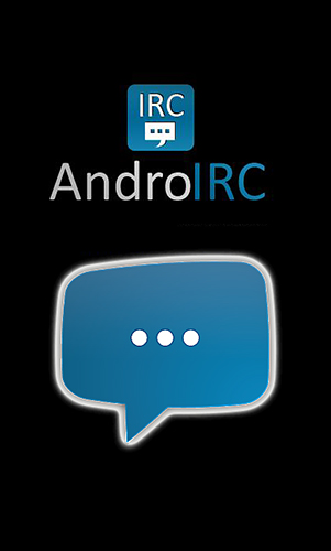 Бесплатно скачать приложение AndroIRC на Андроид 2.3 телефоны и планшеты.