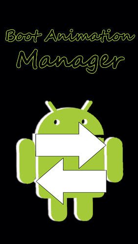 Скачать Boot animation manager для Андроид бесплатно.