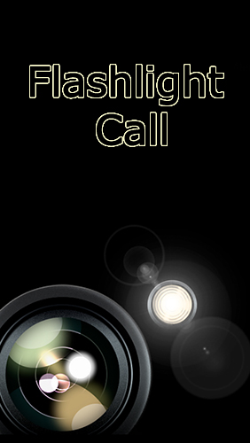 Бесплатно скачать приложение Flashlight call на Андроид телефоны и планшеты.