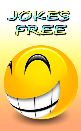 Бесплатно скачать приложение Jokes free на Андроид телефоны и планшеты.