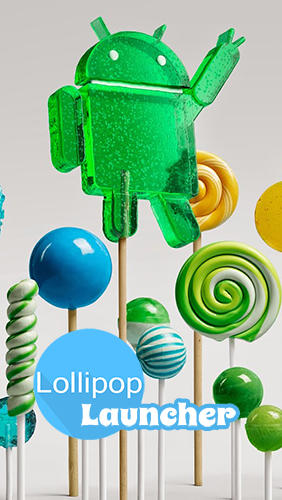 Бесплатно скачать приложение Lollipop launcher на Андроид 2.3.5 телефоны и планшеты.