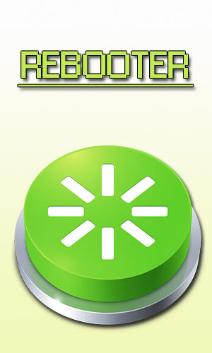 Бесплатно скачать приложение Rebooter на Андроид телефоны и планшеты.