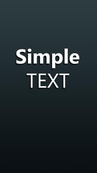 Бесплатно скачать приложение Simple Text на Андроид телефоны и планшеты.