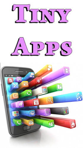Бесплатно скачать приложение Tiny apps на Андроид 4.0 телефоны и планшеты.