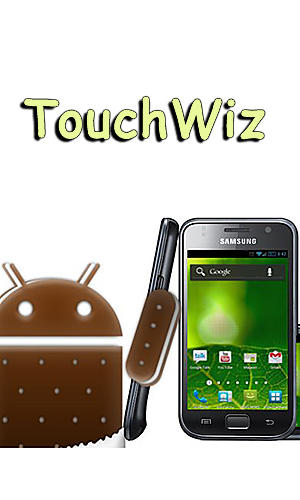 Бесплатно скачать приложение TouchWiz на Андроид 3.0 телефоны и планшеты.