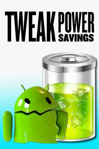Бесплатно скачать приложение Tweak power savings на Андроид телефоны и планшеты.