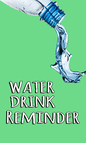 Скачать Water drink reminder для Андроид бесплатно.