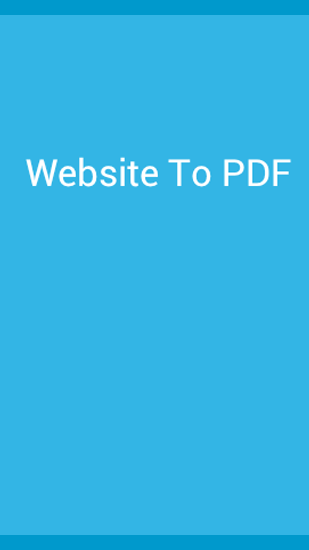 Бесплатно скачать приложение Website To PDF на Андроид телефоны и планшеты.