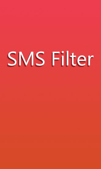 Бесплатно скачать приложение SMS Filter на Андроид телефоны и планшеты.