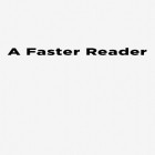 С приложением  для Android скачайте бесплатно A Faster Reader на телефон или планшет.