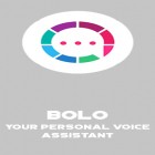 Скачать Bolo - Your personal voice assistant на Андроид бесплатно - лучшее приложение для телефона и планшета.