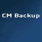Скачать CM Backup на Андроид бесплатно - лучшее приложение для телефона и планшета.