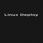 Скачать Linux Deploy на Андроид бесплатно - лучшее приложение для телефона и планшета.