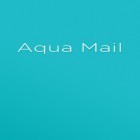С приложением  для Android скачайте бесплатно Mail App: Aqua на телефон или планшет.