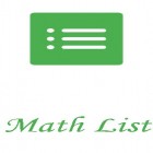 С приложением  для Android скачайте бесплатно Math list на телефон или планшет.