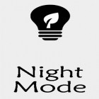 С приложением  для Android скачайте бесплатно Night mode на телефон или планшет.