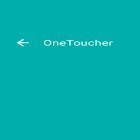 С приложением  для Android скачайте бесплатно OneToucher на телефон или планшет.