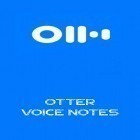 С приложением  для Android скачайте бесплатно Otter voice notes на телефон или планшет.