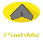 С приложением  для Android скачайте бесплатно PushMe - Notification reminder notes на телефон или планшет.