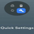 С приложением  для Android скачайте бесплатно Quick settings на телефон или планшет.