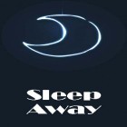 С приложением  для Android скачайте бесплатно Sleep away на телефон или планшет.