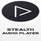 С приложением  для Android скачайте бесплатно Stealth audio player на телефон или планшет.