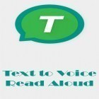 С приложением  для Android скачайте бесплатно T2S: Text to voice - Read aloud на телефон или планшет.