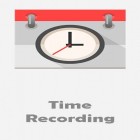 С приложением  для Android скачайте бесплатно Time recording - Timesheet app на телефон или планшет.