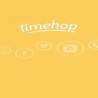 С приложением  для Android скачайте бесплатно Timehop на телефон или планшет.