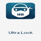 С приложением  для Android скачайте бесплатно Ultra lock на телефон или планшет.