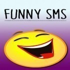 С приложением  для Android скачайте бесплатно Funny SMS на телефон или планшет.